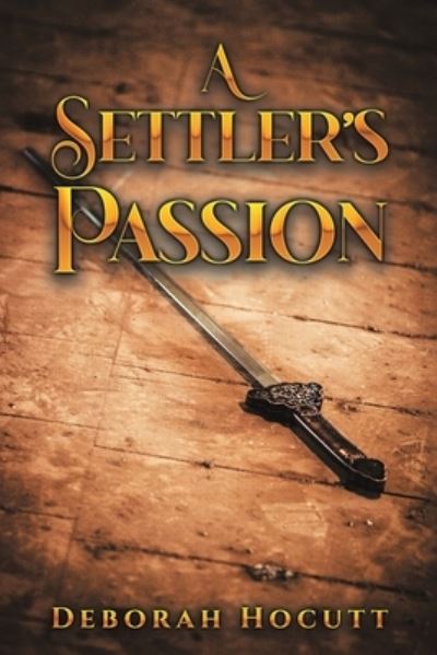 Cover for Deborah Hocutt · A Settler's Passion (Paperback Book) (2023)