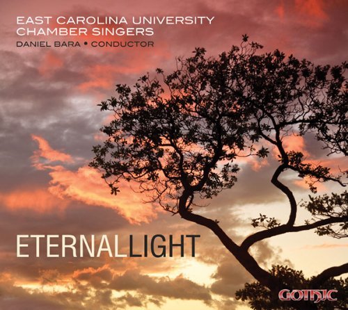 Eternal Light - East Carolina University Chamber Singers / Bara - Musik - GOT - 0000334927226 - 9. Februar 2010