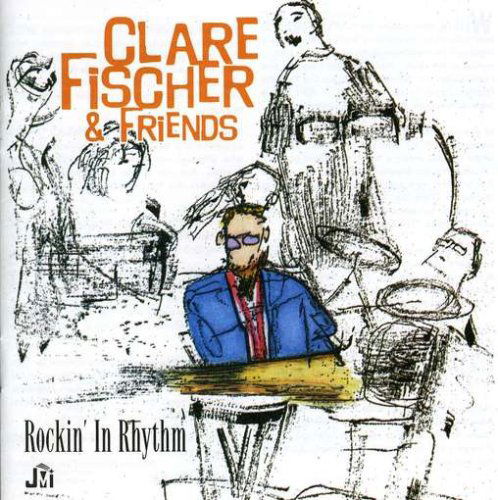 Rockin' in Rhythm - Clare Fischer - Música - CD Baby - 0009119750226 - 31 de março de 2009