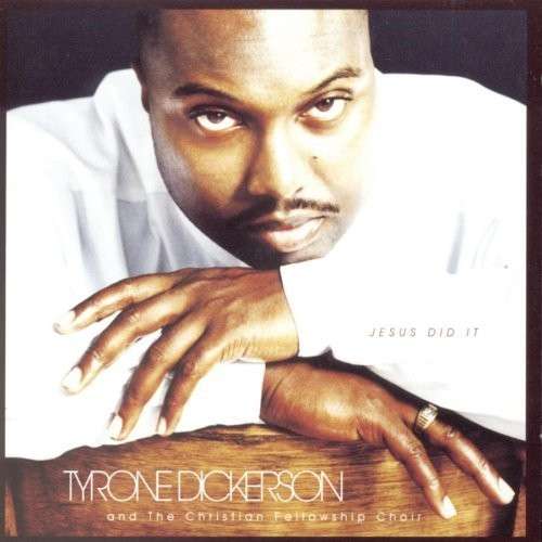 Cover for Tyrone Dickerson · Jesus Did It-Dickerson,Tyrone (CD) (1997)