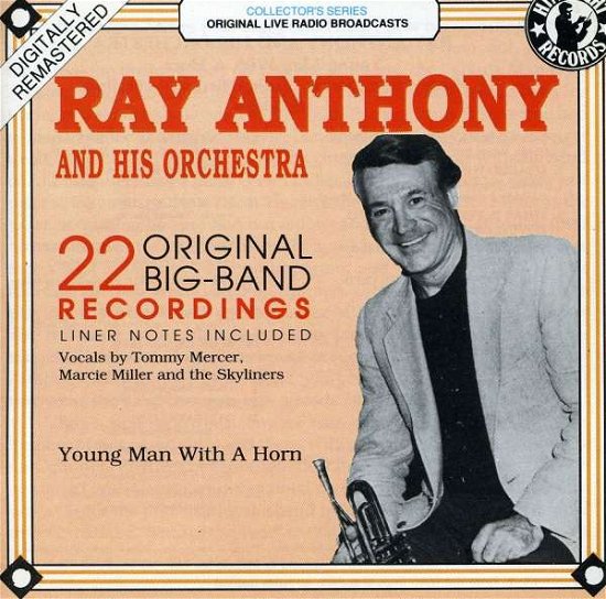 Young Man with a Horn - Ray Anthony - Música - Hindsight Records - 0014921041226 - 8 de abril de 1994