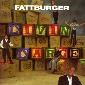 Cover for Fattburger · Livin' Large (CD) (1998)