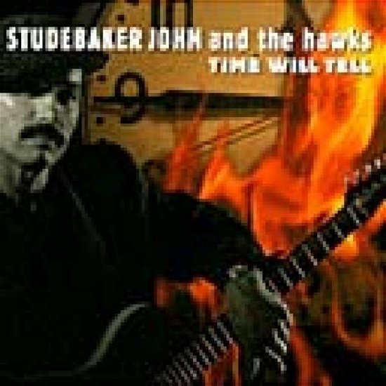 Time Will Tell - Studebaker John & Hawks - Musique - MEMBRAN - 0019148504226 - 23 septembre 1997