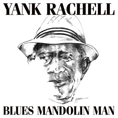 Blues Mandolin Man - Yank Rachell - Musik - Blind Pig Records - 0019148801226 - 29. marts 2011
