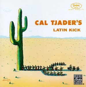 Cover for Cal Tjader · Tjader Cal - Latin Kick (CD) (1991)