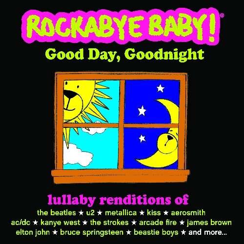 Lullaby Renditions of Good Day - Rockabye Baby - Musik - ROCKABYE BABY! - 0027297968226 - 6. september 2011