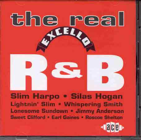 The Real Excello R&b - Real Excello R&b / Various - Musiikki - ACE RECORDS - 0029667156226 - maanantai 28. marraskuuta 1994