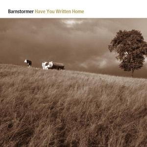 Cover for Barnstormer · Have You Written Home (CD) (2003)