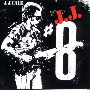 No.8 - J.j. Cale - Musiikki - PHONOGRAM - 0042281115226 - torstai 26. heinäkuuta 1984