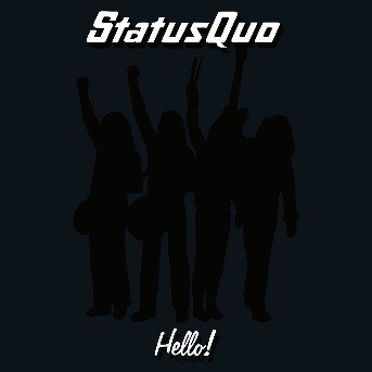 Hello - Status Quo - Musiikki - VERTIGO - 0042284817226 - perjantai 1. helmikuuta 1991