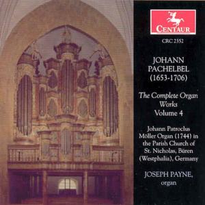 Complete Organ Works 4 - Pachelbel / Payne - Musiikki - CTR - 0044747235226 - lauantai 12. elokuuta 2000