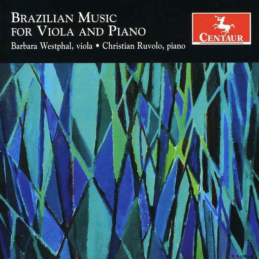 Brazilian Music for Viola & Piano - Westphal,barbara / Ruvolo,christian - Music - CTR - 0044747305226 - July 8, 2014