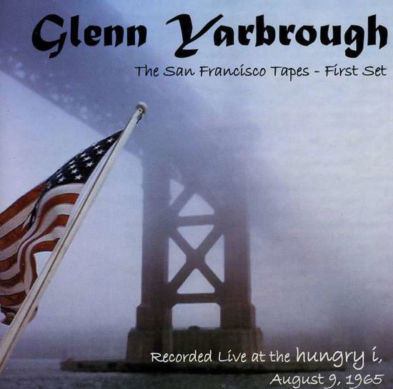 San Francisco Tapes 1st Set - Glenn Yarbrough - Musiikki -  - 0045507146226 - tiistai 16. lokakuuta 2001