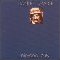 Cover for Daniel Lavoie · Nirvana Bleu (CD) (2006)