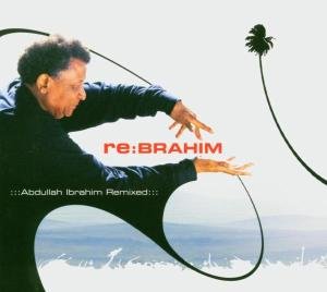 Ibrahim Abdullah Remixed W. DJ · Re:Brahim-Abdullah (CD) [Remixed edition] [Digipak] (2004)