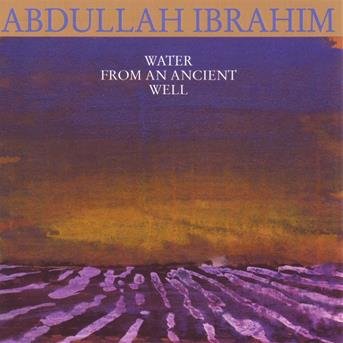 Cover for Abdullah Ibrahim · Water from an Ancien (CD) (2004)