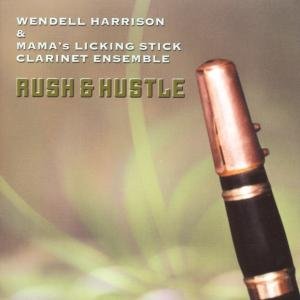 Cover for Harrison,wendell / Mama's Licking Stick · Rush &amp; Hustle (CD) (2000)