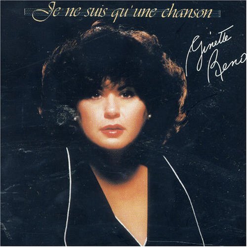 Cover for Ginette Reno · Je Ne Suis Qu Une Chanson (CD) (2009)