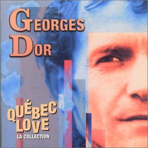 Cover for Georges Dor · Quebec Love (CD) (1990)