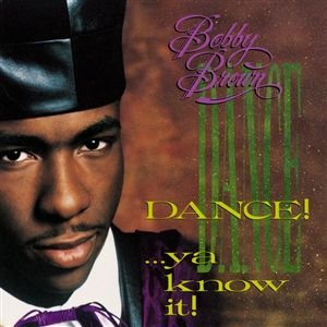 Cover for Bobby Brown · Dance! ...Ya Know It! (CD) (1990)