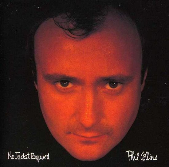 No Jacket Required - Phil Collins - Music - UK - 0077778640226 - November 12, 2013