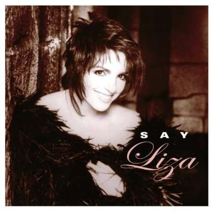 Cover for Liza Minnelli · Say Liza (CD) (1990)