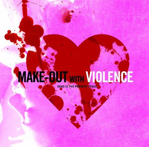 Cover for Make-out with Violence (LP) [Limited edition] (2010)