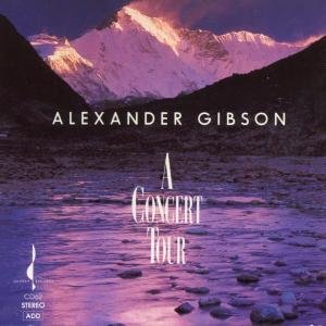 Concert Tour - Alexander Gibson - Musik - CHESKY - 0090368006226 - 23 november 2005