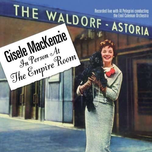 Cover for Gisele Mackenzie · In Person at the Empire Room (CD) (2006)