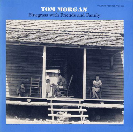 Bluegrass with Family and Friends - Tom Morgan - Musiikki - FAB DISTRIBUTION - 0093073107226 - keskiviikko 30. toukokuuta 2012