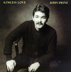 Aimless Love - John Prine - Musikk - OH BOY RECORDS - 0094012000226 - 24. juni 2016