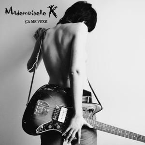 Cover for Mademoiselle K · ?a me vexe (CD)