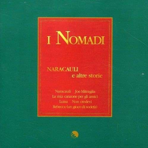 Cover for Nomadi · Naracauli E Altre Storie (CD) [Remastered edition] (2007)