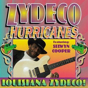 Cover for Zydeco Hurricanes · Louisiana Zydeco (CD) (1995)