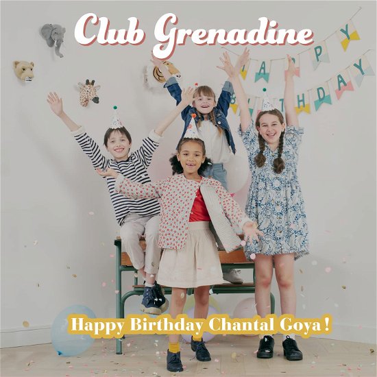 Cover for Club Grenadine · Happy Birthday Chantal Goya (CD) (2022)