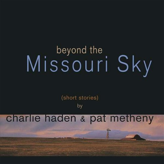 Cover for Pat Metheny Charlie Haden · Beyond the Missouri Sky (LP) (2018)