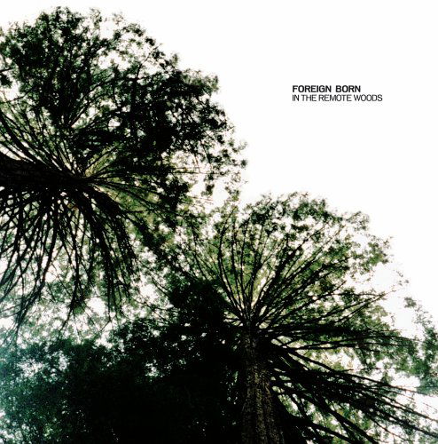 Cover for Foreign Born · In The Remote Woods (MCD) [EP edition] (2009)