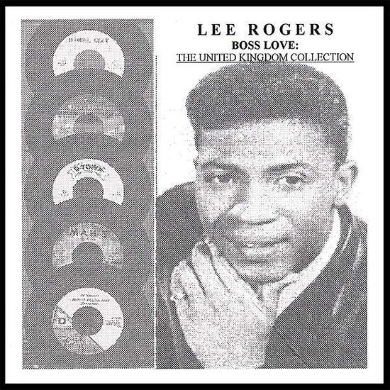 Cover for Lee Rogers · Boss Love: the United Kingdom Collection (CD) (2007)