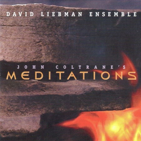 John Coltrane's Meditations - David Liebman - Musik - Arkadia Jazz - 0602267104226 - 16. januar 1998