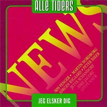 Cover for News · Jeg Elsker Dig /alle Tiders (CD) (2005)
