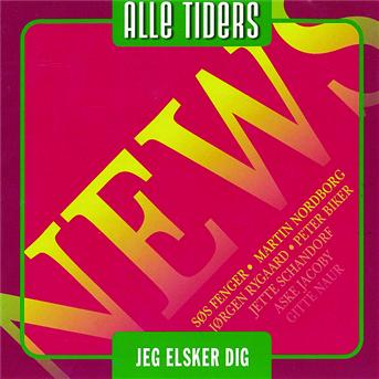 Jeg Elsker Dig /alle Tiders - News - Musik -  - 0602498717226 - 3. juni 2005