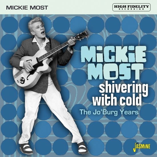 Mickie Most · Shivering with Cold: the Jo'burg Years (CD) (2023)