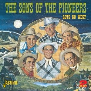 Cover for Sons Of The Pioneers · Lets Go West (CD) (2011)