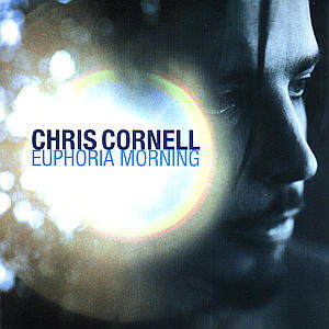 Euphoria Morning - Chris Cornell - Music - POLYGRAM - 0606949042226 - May 1, 2007