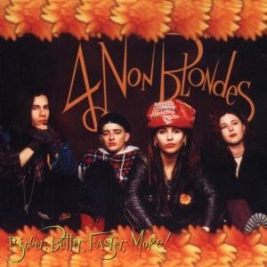 Cover for 4 Non Blondes · Bigger, Better, Faster, More ! (CD) (1996)