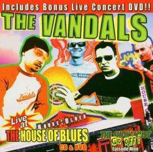 Live at the House of Blues - The Vandals - Musiikki - KUNG FU - 0610337882226 - maanantai 6. huhtikuuta 2009