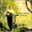 Dirt Roads - Spencer Bohren - Musiikki - Zephyr Records - 0612224144226 - tiistai 21. elokuuta 2012