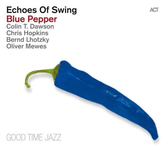 Blue Pepper - Echoes Of Swing - Music - ACT - 0614427910226 - October 11, 2013