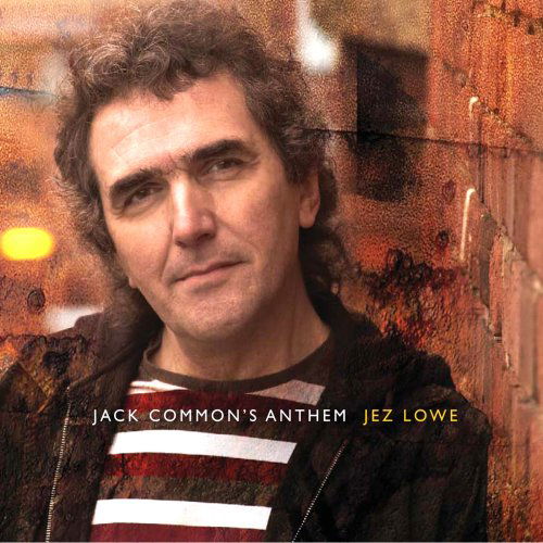 Cover for Jez -&amp; The Bad Pennies- Lowe · Jack Common' Anthem (CD) (2008)