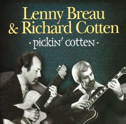 Pickin' Cotten - Lenny Breau and Richard Cotten - Musik - JAZZ - 0620638027226 - 20. januar 2017